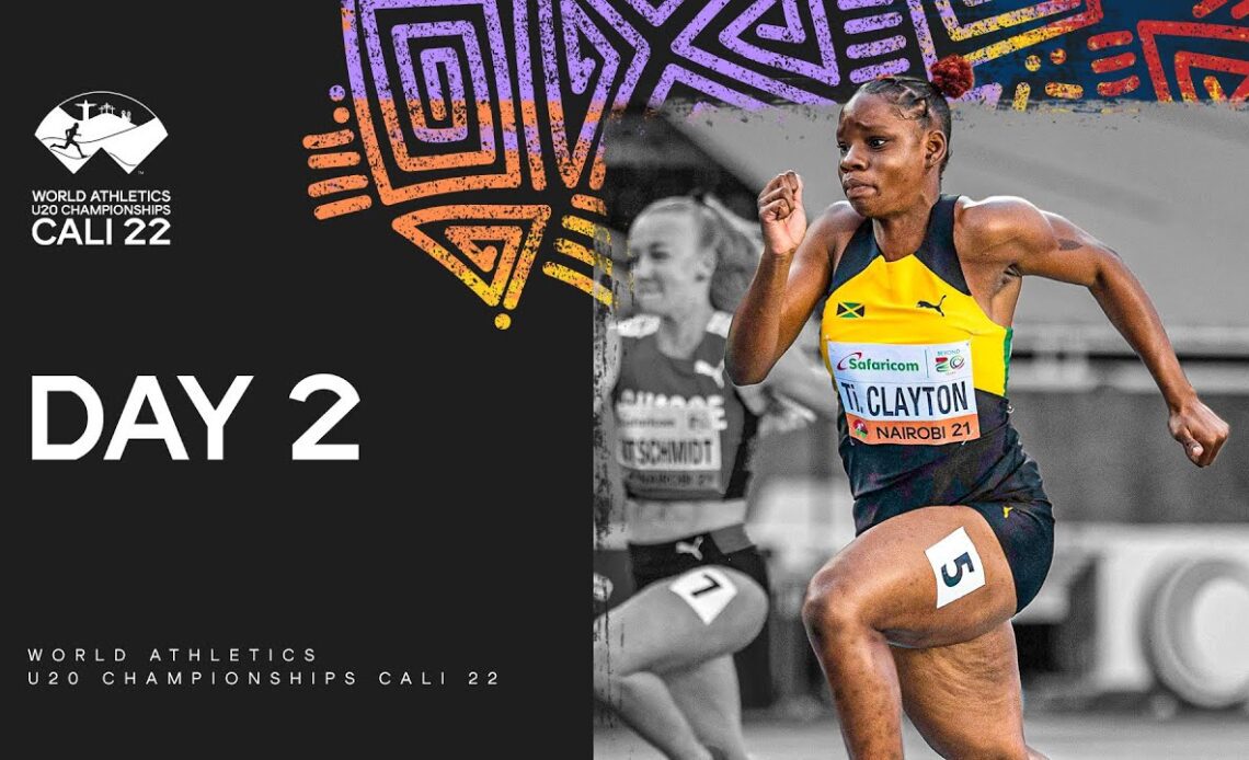 Day 2 Morning and Afternoon Sessions | World Athletics U20 Championships Cali 2022