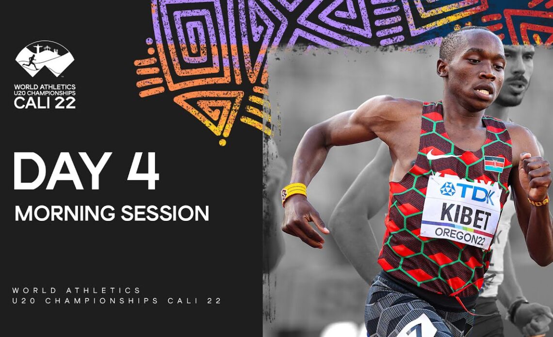 Day 4 Morning Session | World Athletics U20 Championships Cali 2022