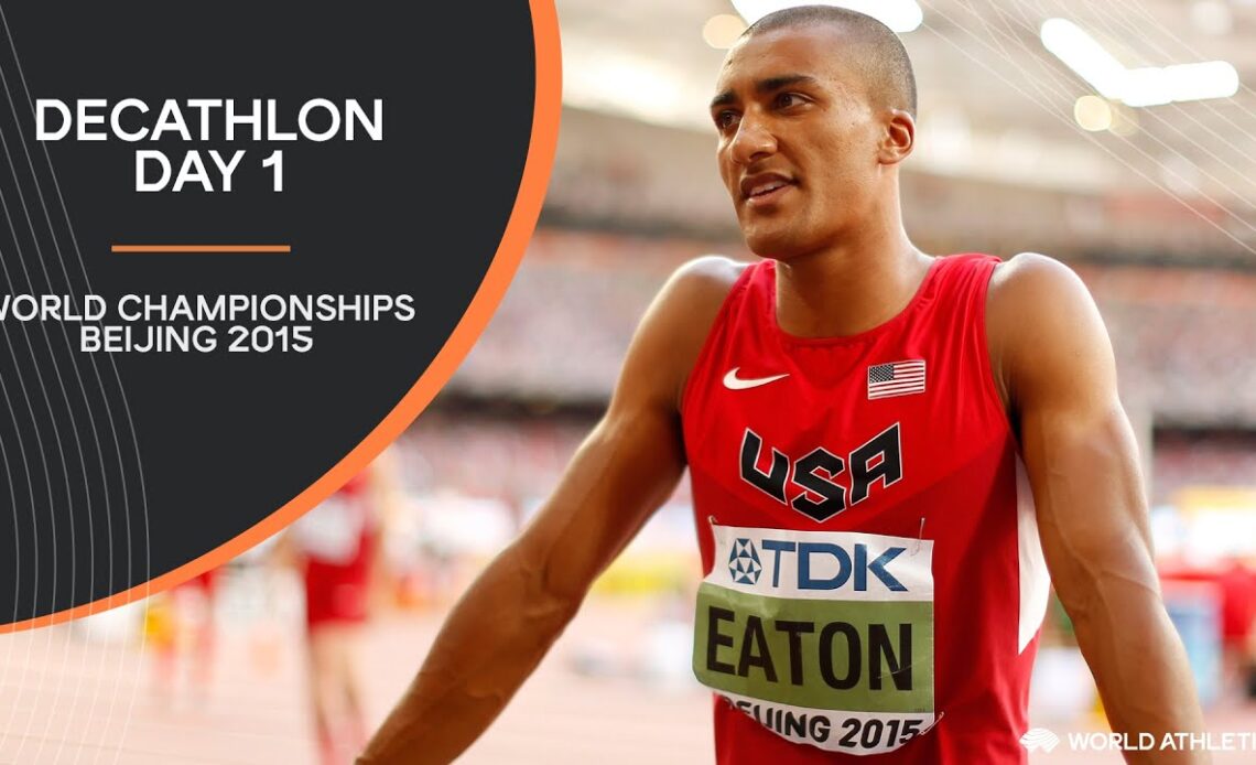 Decathlon Day 1 | World Athletics Championships Beijing 2015