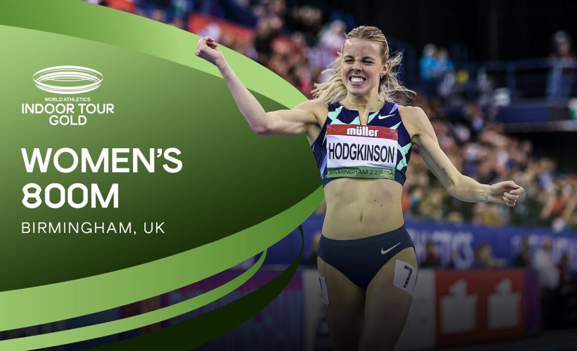 Keely Hodgkinson runs 1:57.20 to smash British record | World Indoor Tour Birmingham 2022