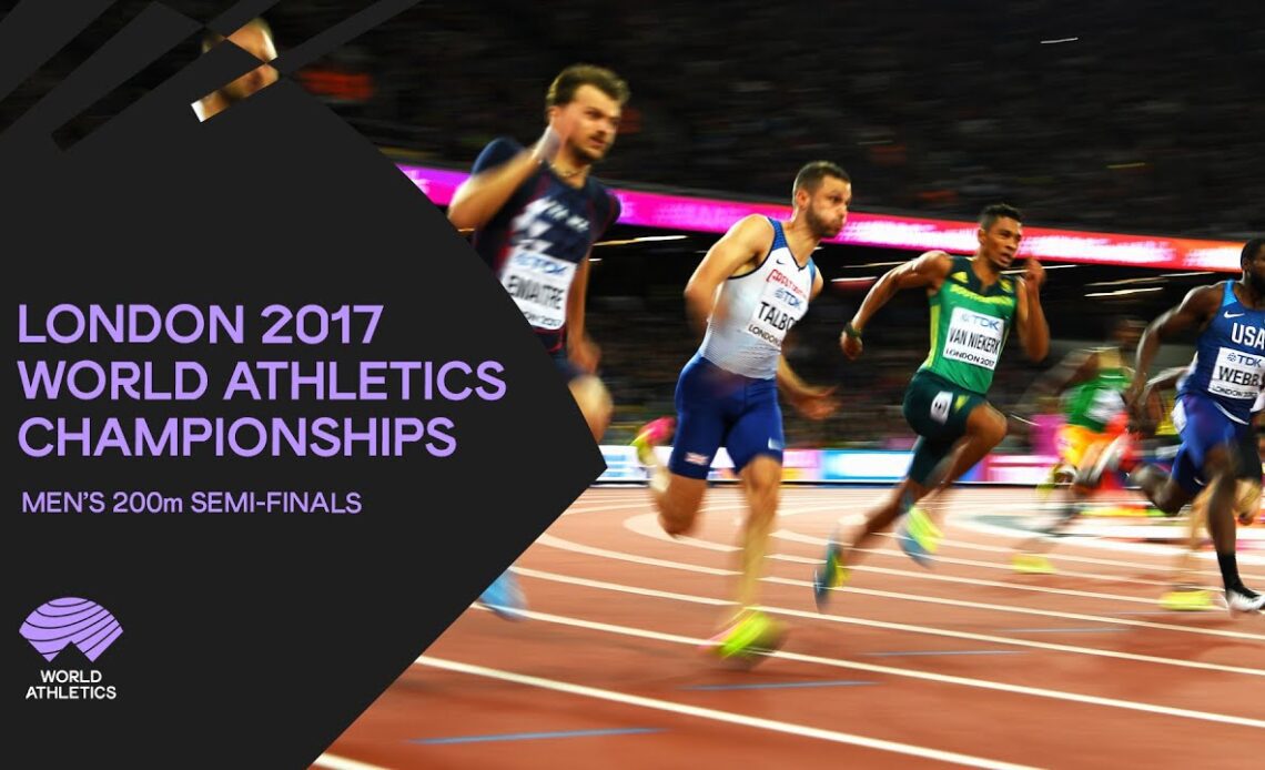 Men's 200m Semi-Finals | World Athletics Championships London 2017