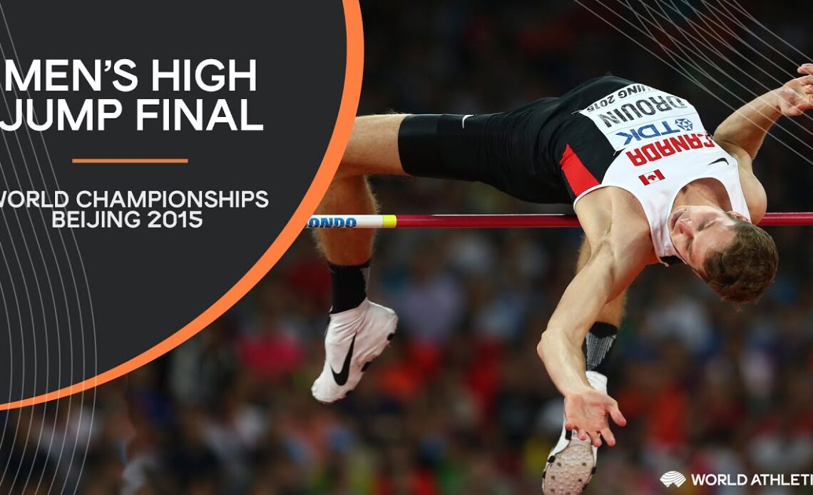 Men's High Jump Final | World Athletics Championships Beijing 2015