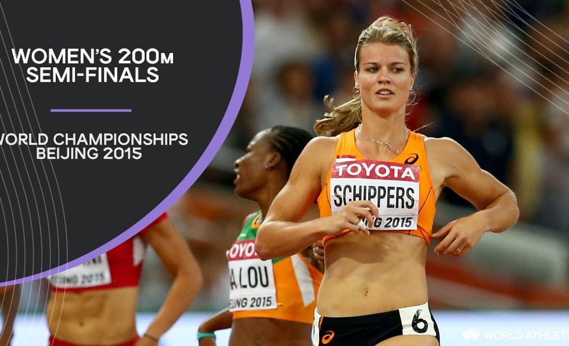 Women's 200m Semi-Finals | World Athletics Championships Beijing 2015