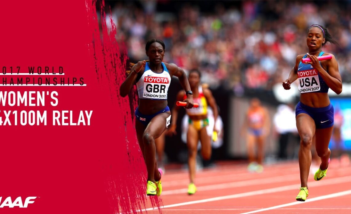 Women's 4x100m Final | IAAF World Championships London 2017