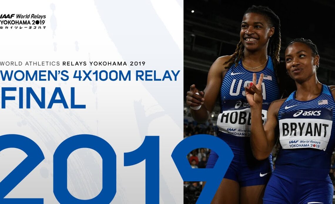 Women's 4x100m Relay Final | World Athletics Relays Yokohama 2019