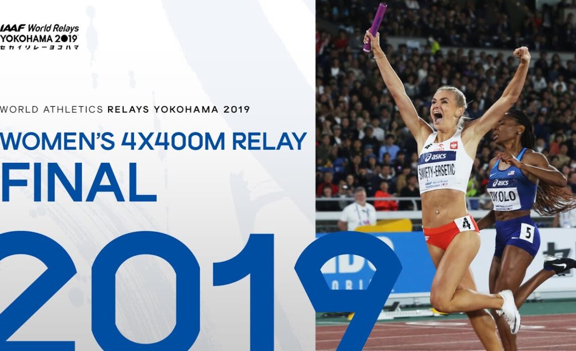 Women's 4x400m Relay Final | World Athletics Relays Yokohama 2019
