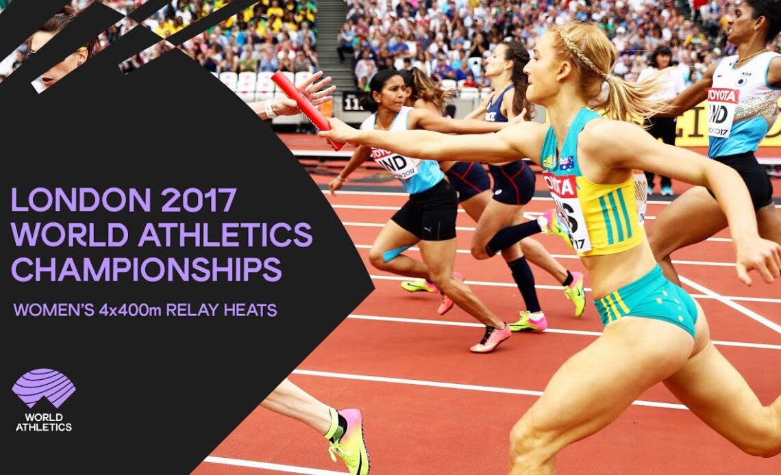 Women's 4x400m Relay Heats | World Athletics Championships London 2017
