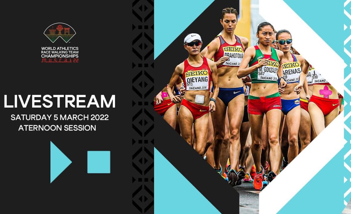 World Athletics Race Walking Team Championships Muscat 2022 | Day 2 Afternoon Session