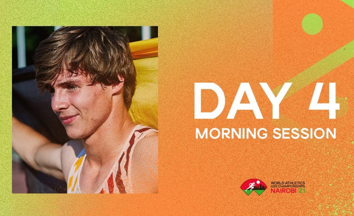 World Athletics U20 Championships  Nairobi 2021 | Day 4 Morning Session