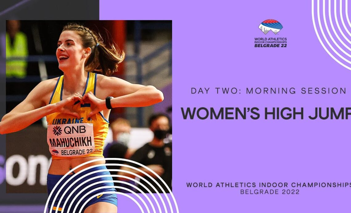Mahuchikh clears 2.02m for high jump gold | World Indoor Championships Belgrade 22
