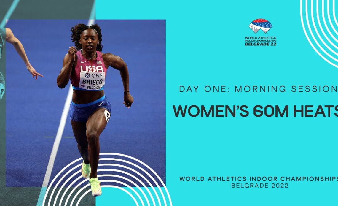 Mikiah Brisco runs 7.03 to lead the women's 60m heats | World Indoor Championships Belgrade 22