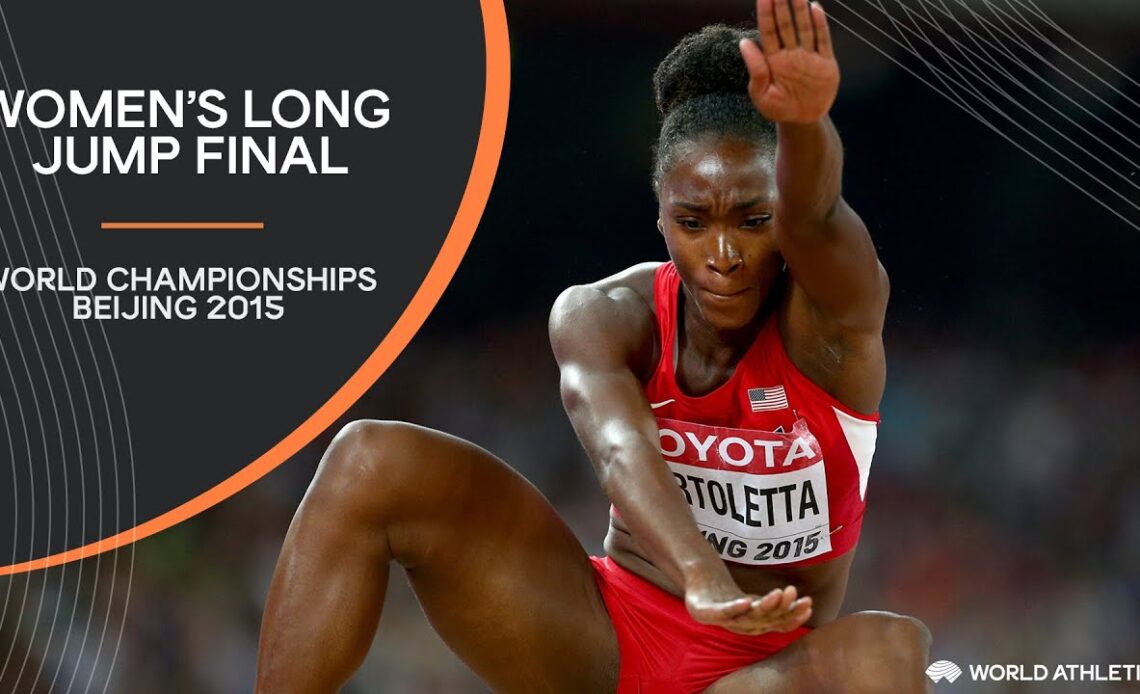 Women's Long Jump Final | World Athletics Championships Beijing 2015