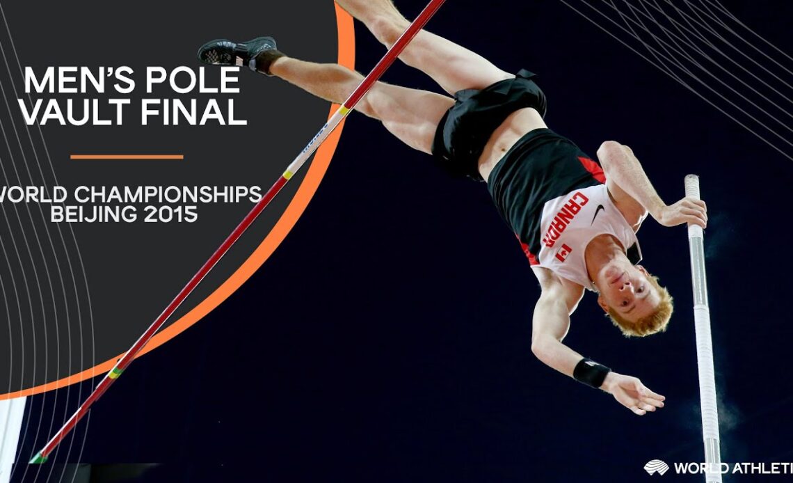 Men's Pole Vault Final | World Athletics Championships Beijing 2015