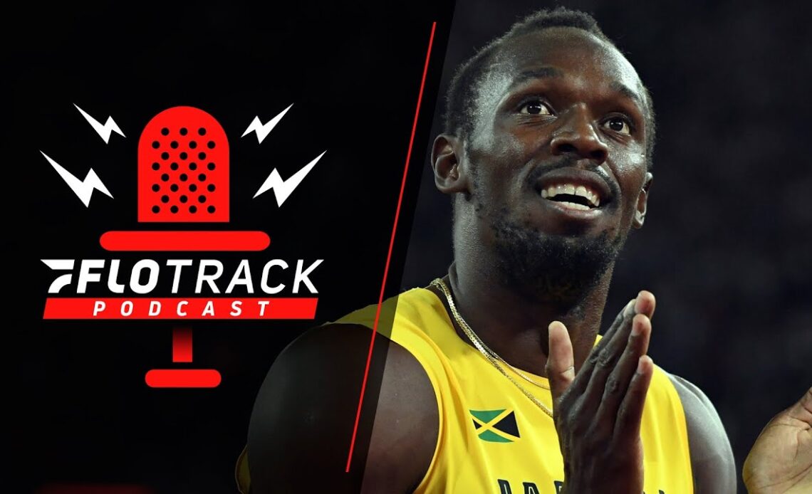 An Usain Bolt Comeback? + Weekend Over/Unders | The FloTrack Podcast (Ep. 569)