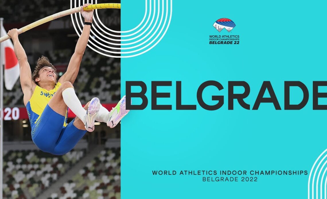 World Indoor Championships Belgrade 22 (18-20 March) Trailer