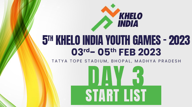 5th Khelo India Youth Games 2023 – Day 3 Start List
