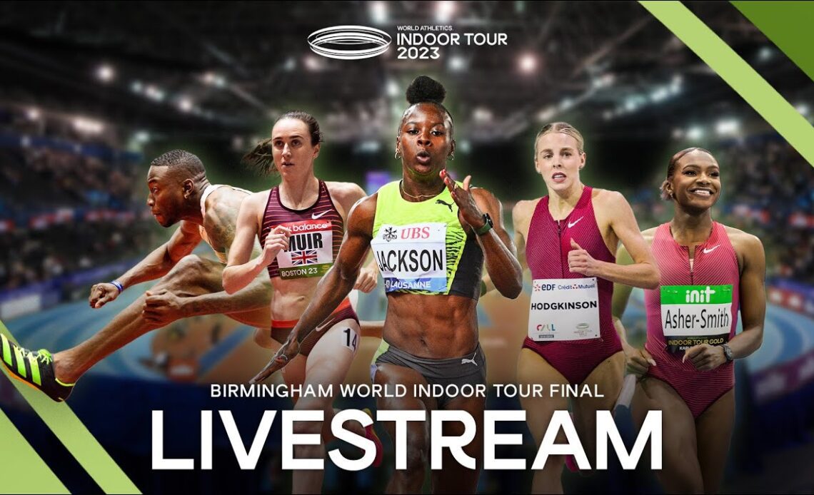 Livestream - Birmingham World Indoor Tour Final 2023 | World Indoor Tour 2023