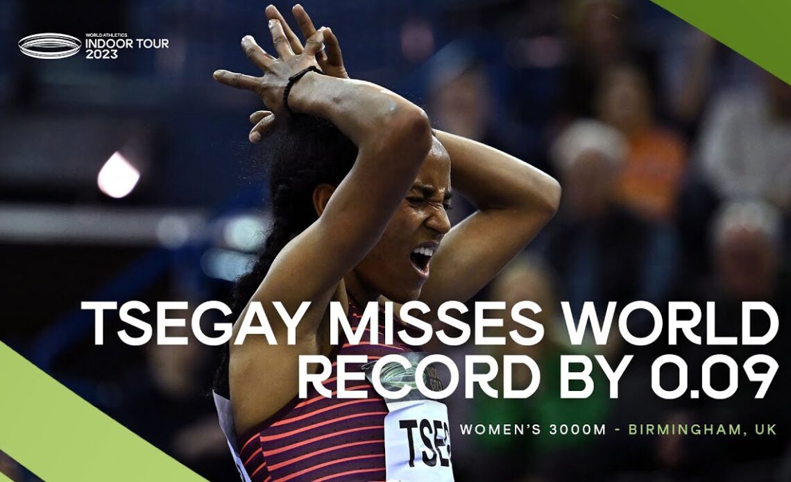 So close 👀 Tsegay 🇪🇹 just misses out on 3000m indoor world record | World Indoor Tour 2023
