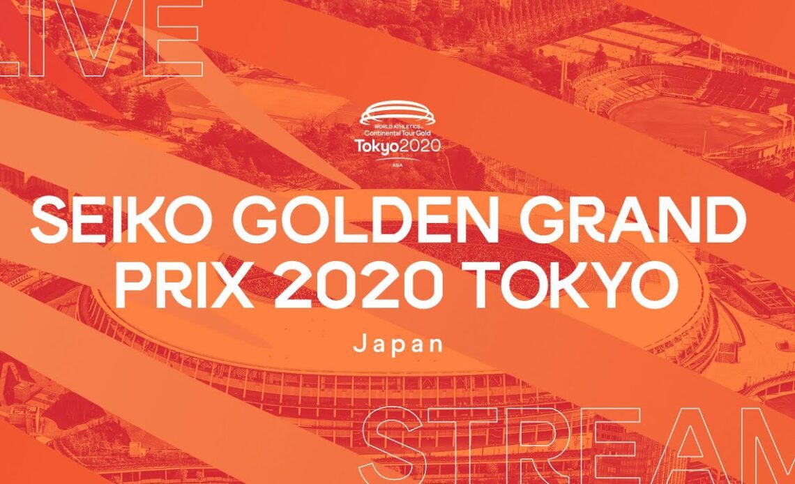 World Athletics Continental Tour Gold –  Seiko Golden Grand Prix 2020 Tokyo, Tokyo | Livestream