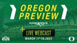 Oregon Preview - News - 3/17-18/23