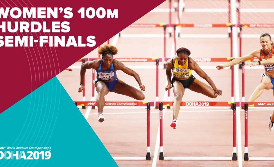 Women's 100m Hurdles Semi-Finals | World Athletics Championships Doha 2019