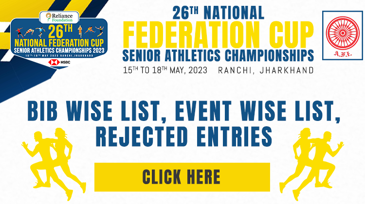 26th National Federation Cup Senior Athletics Championships 2023 – Bib List & Rejected Entries