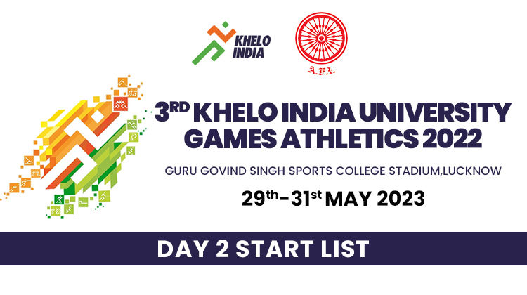 3RD KHELO INDIA UNIVERSITY GAMES 2022 – Day 2 Start List