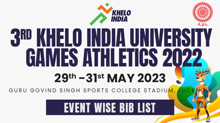 3RD KHELO INDIA UNIVERSITY GAMES 2022 – University Wise & Event Wise Bib List