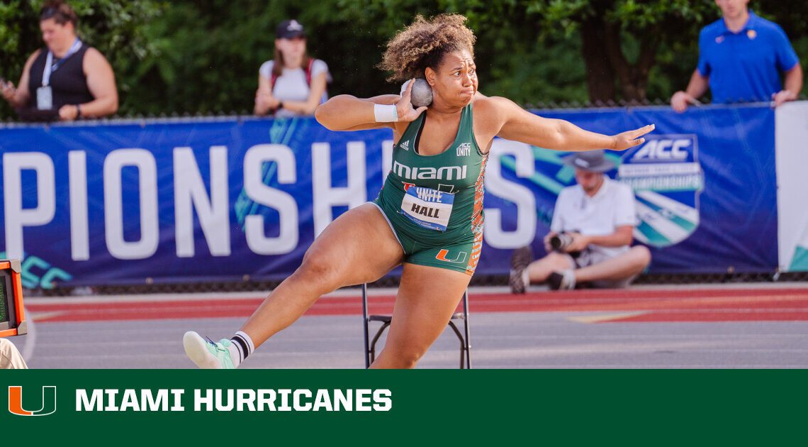 Hall Claims ACC Championship in Shot Put, Hurricanes Complete Day Two of ACC Championships – University of Miami Athletics