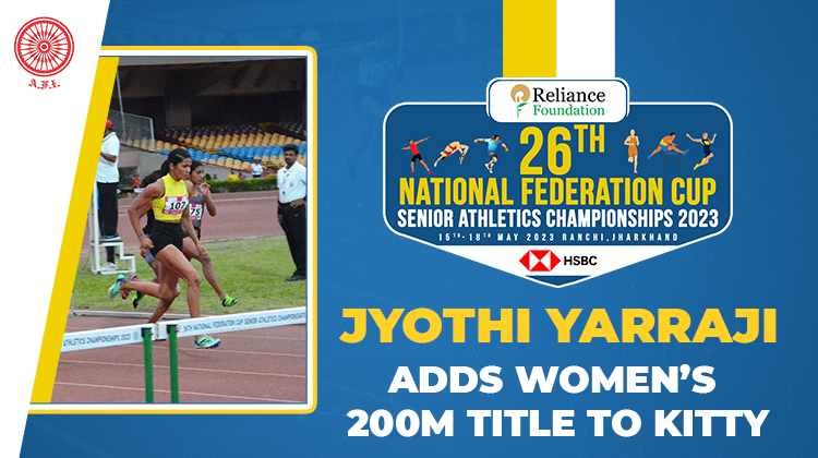 Jyothi Yarraji adds women’s 200m title to kitty « Athletics Federation of India