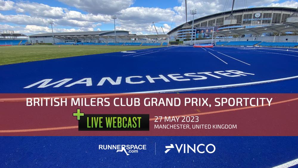 News - 27/05/2023 - British Milers Club Grand Prix, SportCity Manchester Live Webcast Info