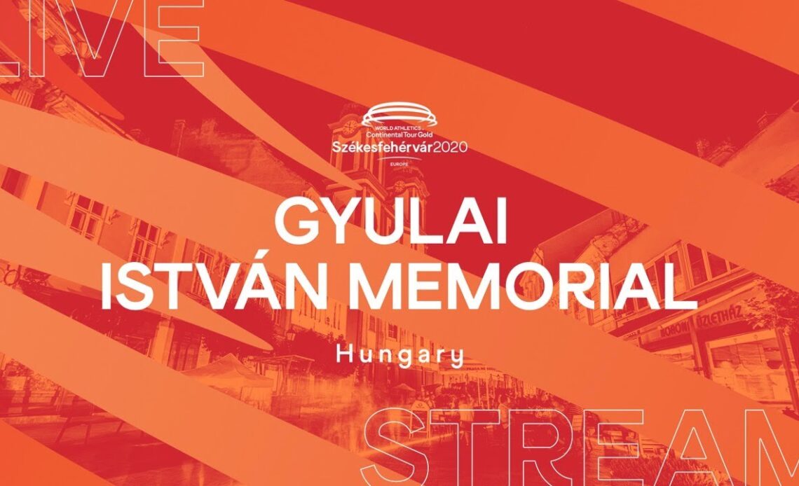 World Athletics Continental Tour Gold – Gyulai István Memorial, Székesfehérvár | Livestream