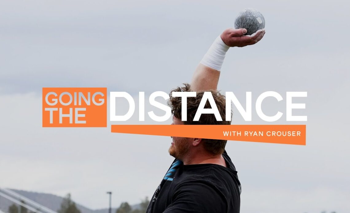 Going the Distance with Ryan Crouser – 1/4