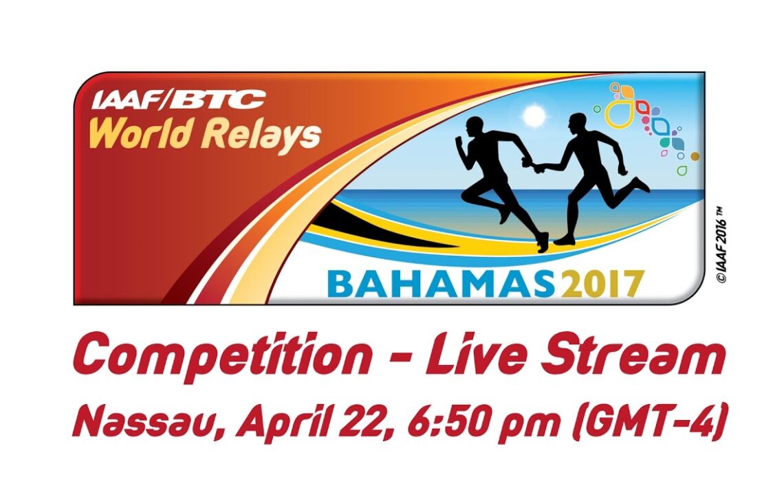 IAAF/BTC World Relays Bahamas 2017 - Day 1
