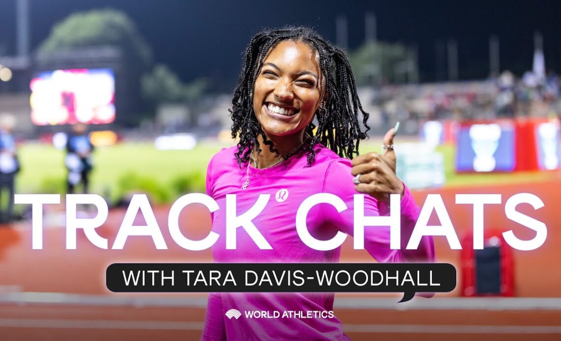 Track Chats with Tara Davis-Woodhall