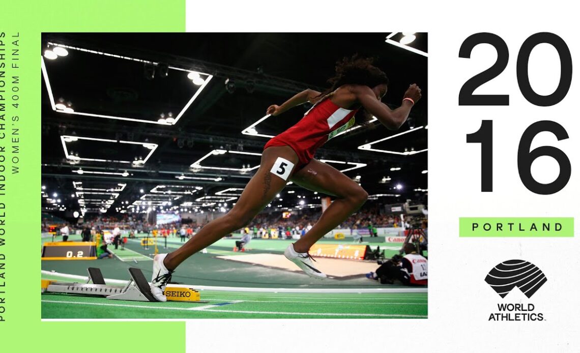 Women's 400m Final | World Indoor Championships Portland 2016