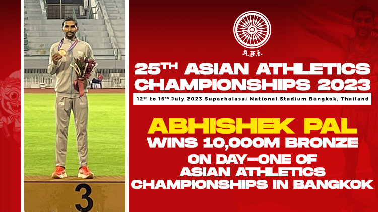 Abhishek Pal wins 10,000m bronze on day-one of Asian Athletics Championships in Bangkok « Athletics Federation of India