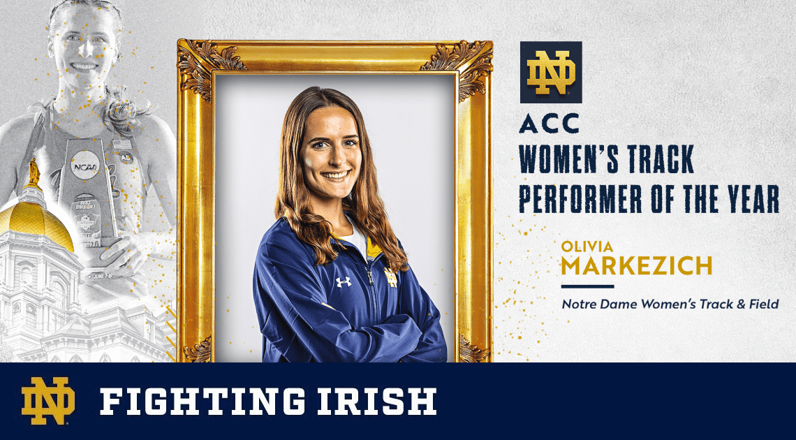 MARKEZICH NAMED ACC WOMEN’S TRACK PERFORMER OF THE YEAR – Notre Dame Fighting Irish – Official Athletics Website