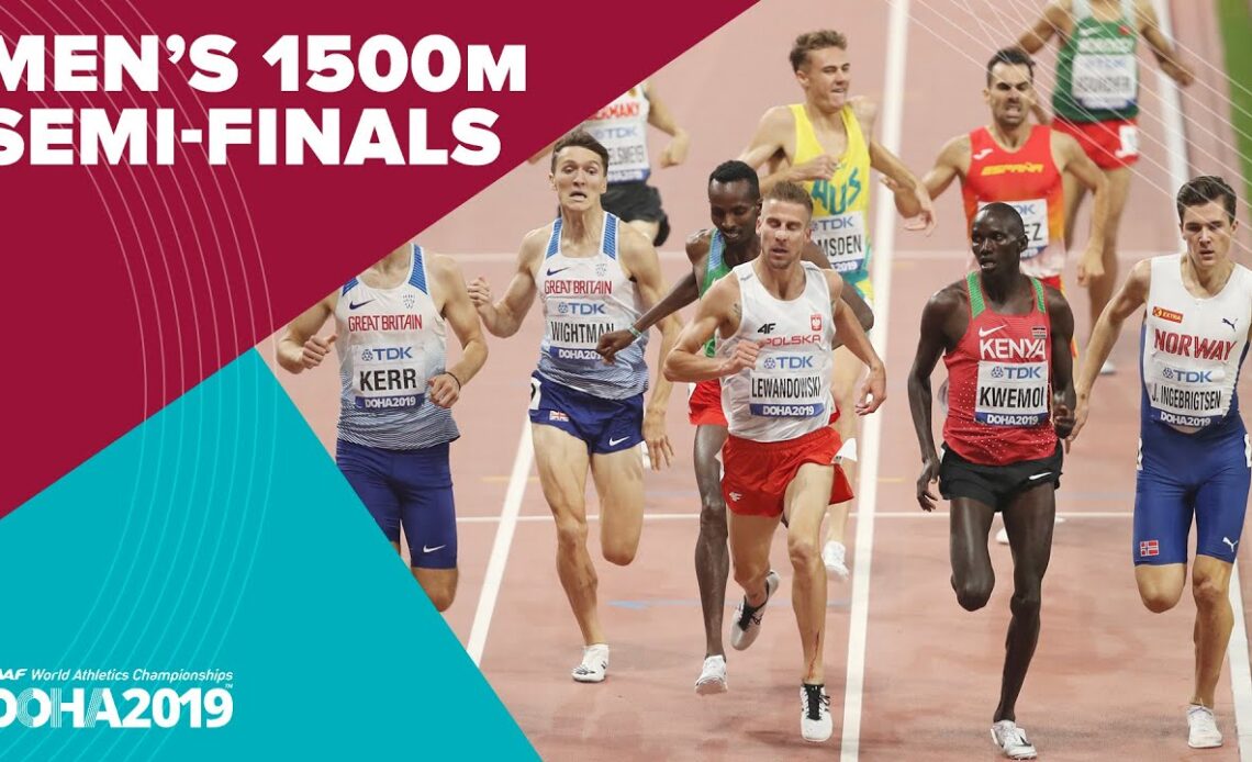 Men's 1500m Semi-Finals | World Athletics Championships Doha 2019