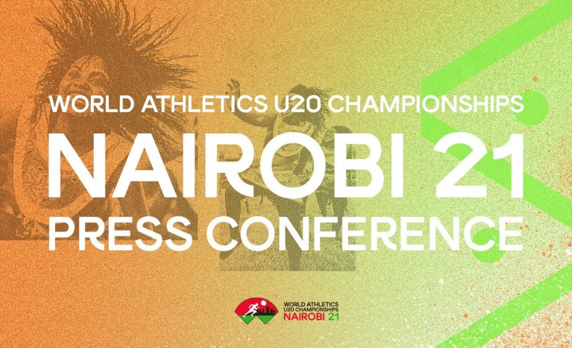 World Athletics U20 Championships Nairobi 21 Press Conference