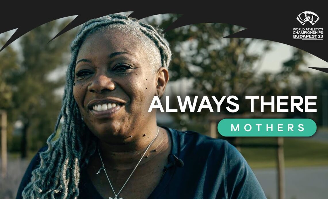 Always There - Mothers | World Athletics Championships Budapest 23