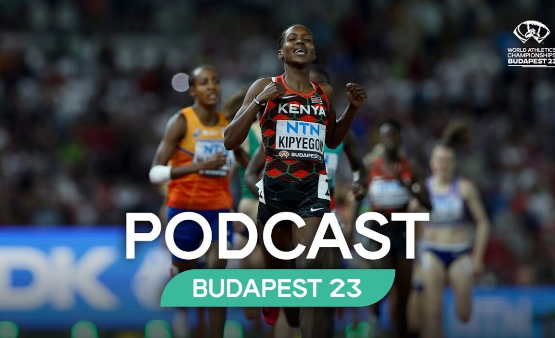 Budapest Podcast - 1500m of Faith | World Athletics Championships Budapest 23