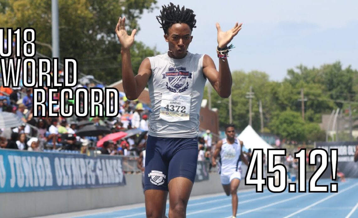 Jonathan Simms Sets U18 WORLD RECORD In The 400m At AAU Junior Olympics 2023!