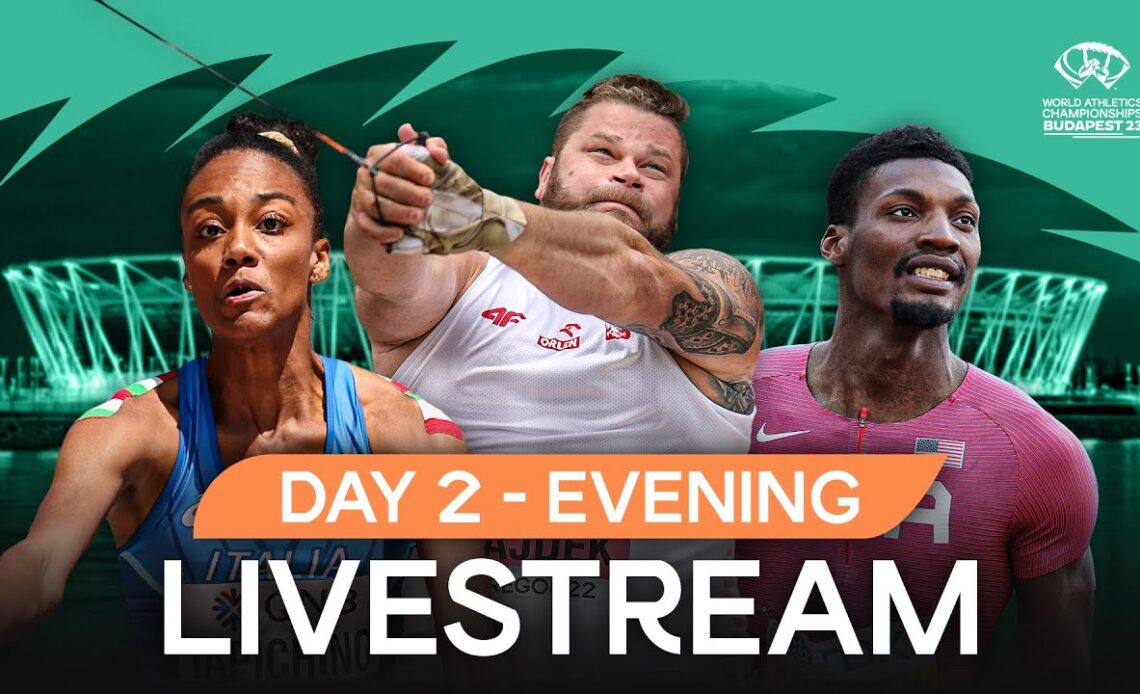 Livestream - Day 2 Afternoon Session | World Athletics Championships Budapest 23