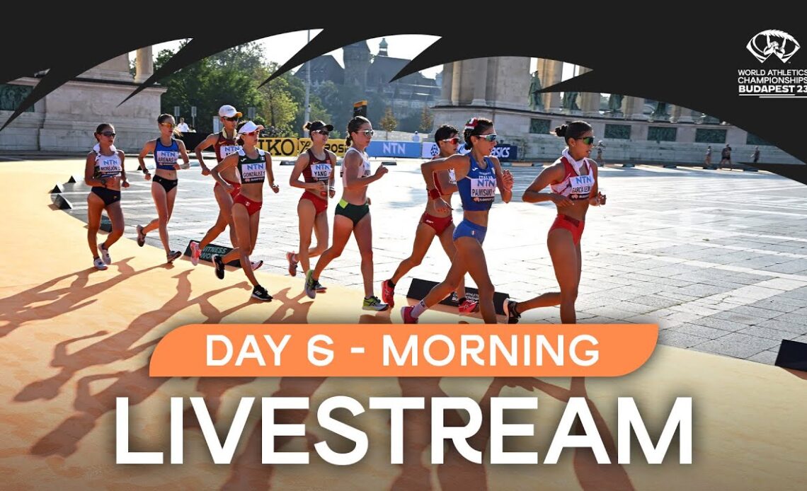 Livestream - Day 6 Morning Session | World Athletics Championships Budapest 23