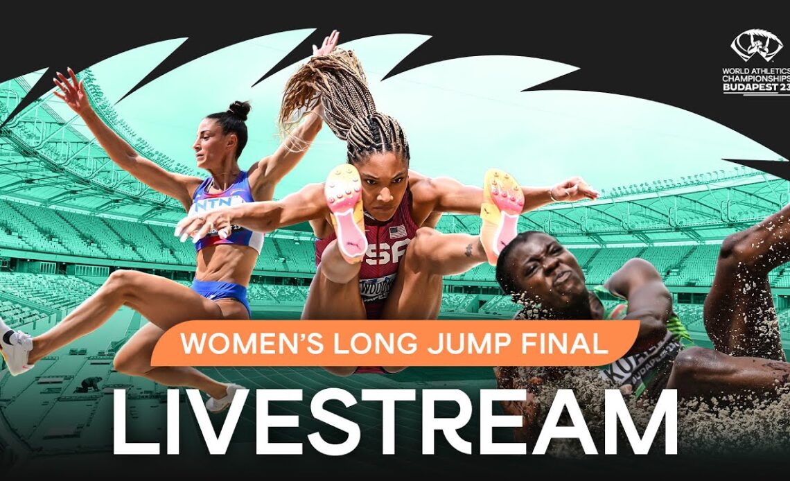 Livestream Women's Long Jump Final World Athletics Championships