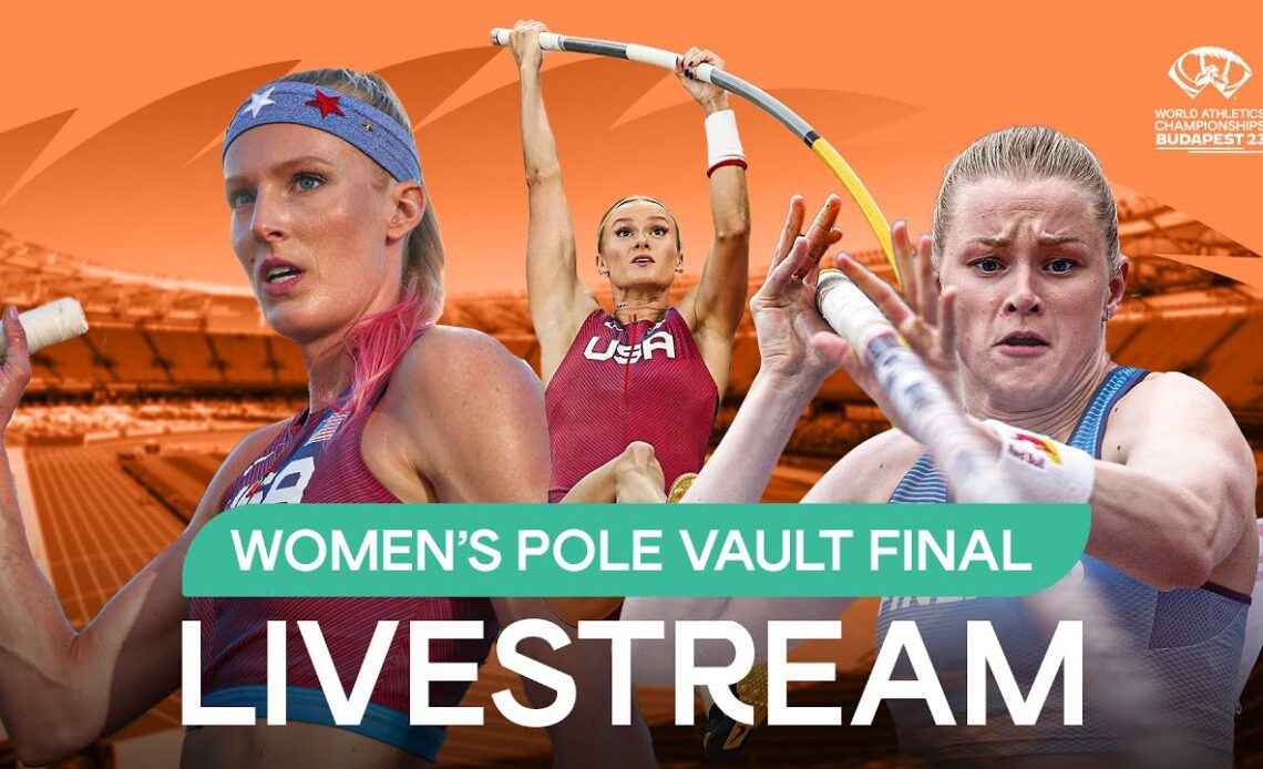 Livestream - Women's Pole Vault Final | World Athletics Championships Budapest 23