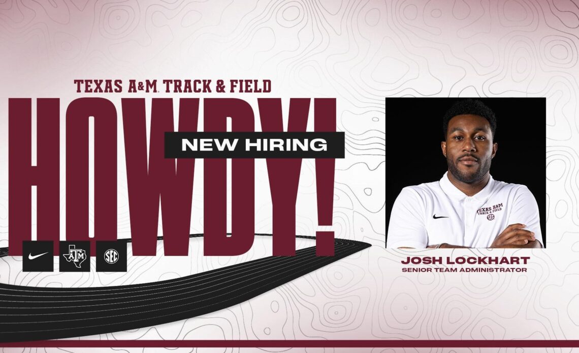 Lockhart Joins Track & Field Staff as Senior Team Administrator - Texas A&M Athletics