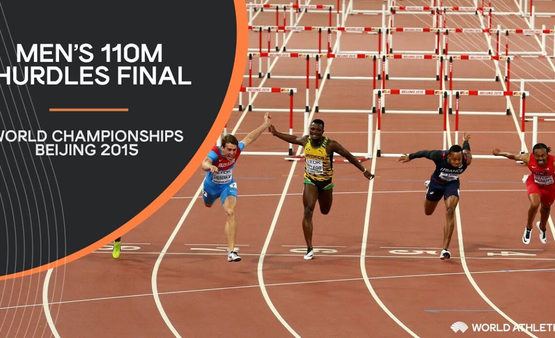 Men's 110m Hurdles Final | World Athletics Championships Beijing 2015