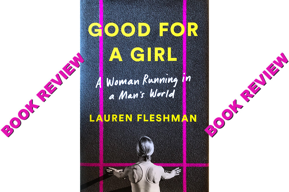 Book Review — Lauren Fleshman’s Good For A Girl